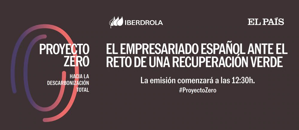 Proyecto Zero: las empresas españolas, ante el reto de una recuperación verde | Economía