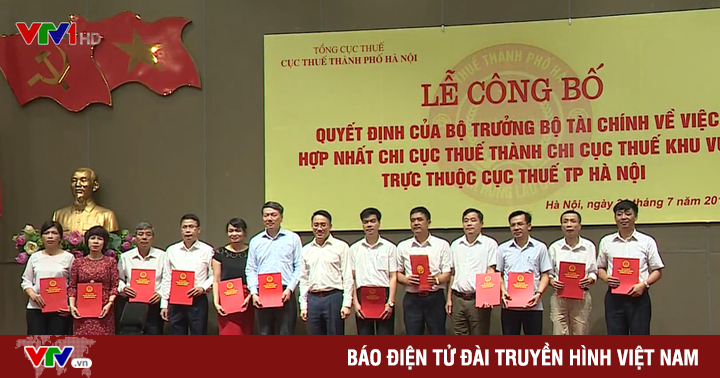 Quyết định hợp nhất các Chi cục Thuế trực thuộc TP Hà Nội